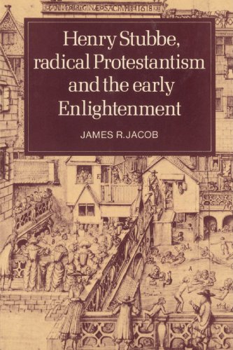 Henry Stubbe, Radical Protestantism and the Early Enlightenment [Paperback]