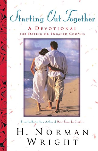 Starting Out Together A Devotional For Dating Or Engaged Couples [Paperback]