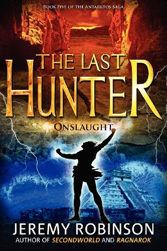 The Last Hunter - Onslaught (book 5 Of The Antarktos Saga) [Paperback]