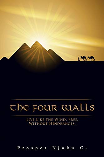 The Four Walls Live Like The Wind, Free, Without Hindrances [Paperback]