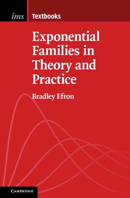 Exponential Families in Theory and Practice [Hardcover]