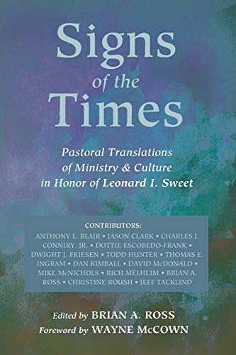 Signs Of The Times Pastoral Translations Of Ministry & Culture In Honor Of Leon [Paperback]