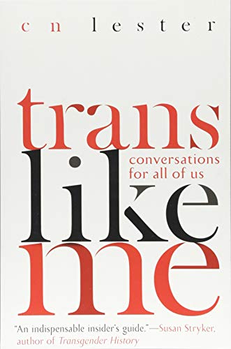 Trans Like Me: Conversations for All of Us [Paperback]