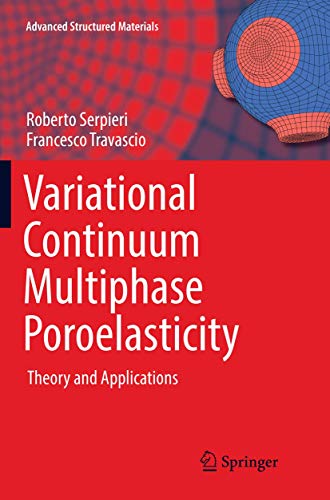 Variational Continuum Multiphase Poroelasticity: Theory and Applications [Paperback]