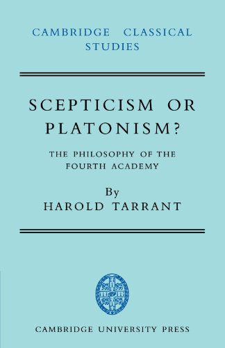 Scepticism or Platonism The Philosophy of the Fourth Academy [Paperback]