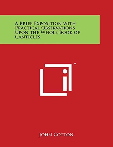 Brief Exposition ith Practical Observations upon the Whole Book of Canticles [Paperback]