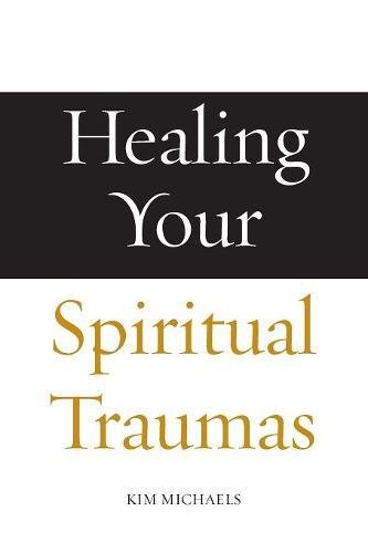 Healing Your Spiritual Traumas [Paperback]