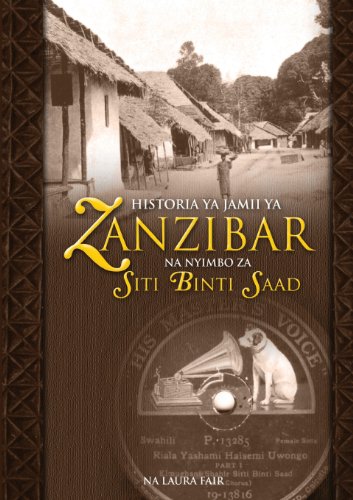 Historia Ya Jamii Ya Zanzibar Na Nyimbo Za Siti Binti Saad (sahili Edition) [Paperback]