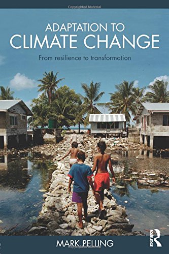 Adaptation to Climate Change From Resilience to Transformation [Paperback]