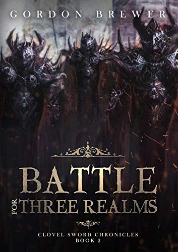 Battle for Three Realms  Clovel Sord Chronicles Book 2 [Paperback]