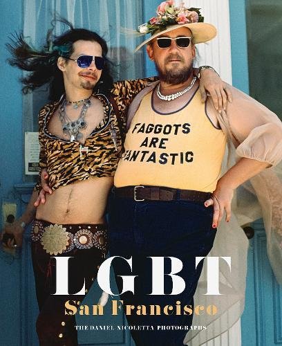 LGBT: San Francisco: The Daniel Nicoletta Photographs [Hardcover]