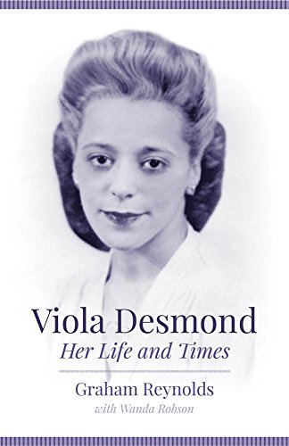 Viola Desmond: Her Life and Times [Paperback]