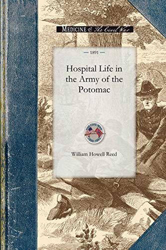 Hospital Life in the Army of the Potomac [Paperback]