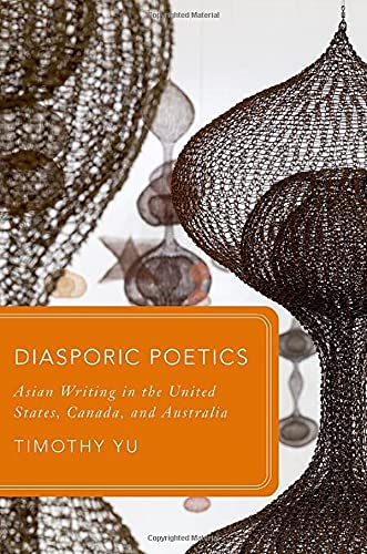 Diasporic Poetics Asian Writing in the United States, Canada, and Australia [Hardcover]