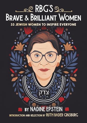 RBG's Brave & Brilliant Women: 33 Jewish Women to Inspire Everyone [Hardcover]