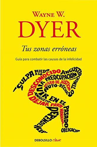 Tus zonas err?neas: Gu?a para combatir las causas de la infelicidad / Your Erron [Paperback]