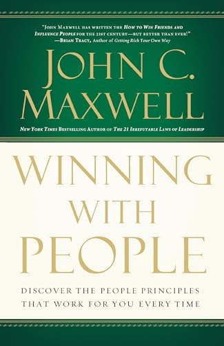 Winning with People: Discover the People Principles that Work for You Every Time [Paperback]