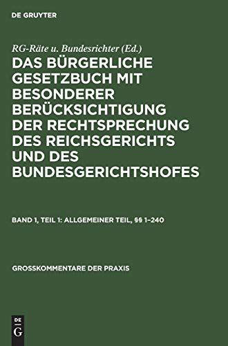 Allgemeiner Teil,  1-240  Kommentar Herausgegeben Von Reichsgerichtsrten und [Hardcover]