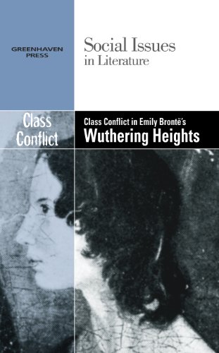 Class Conflict In Emily Bronte's Wuthering Heights (social Issues In Literature) [Paperback]