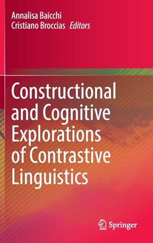 Constructional and Cognitive Explorations of Contrastive Linguistics [Hardcover]