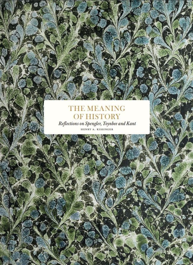 The Meaning of History: Reflections on Spengler, Toynbee, and Kant [Hardcover]