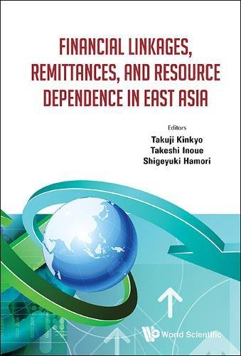 Financial Linkages, Remittances, And Resource Dependence In East Asia [Hardcover]