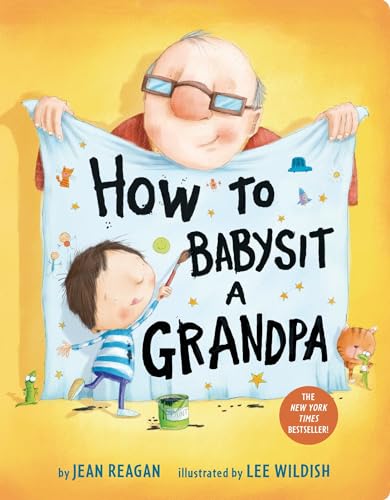 How to Babysit a Grandpa: A Book for Dads, Grandpas, and Kids [Board book]