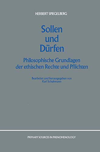 Sollen und Drfen: Philosophische Grundlagen der ethischen Rechte und Pflichten [Hardcover]