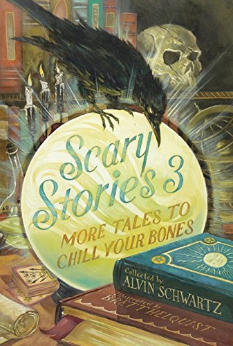 Scary Stories 3: More Tales to Chill Your Bones [Hardcover]