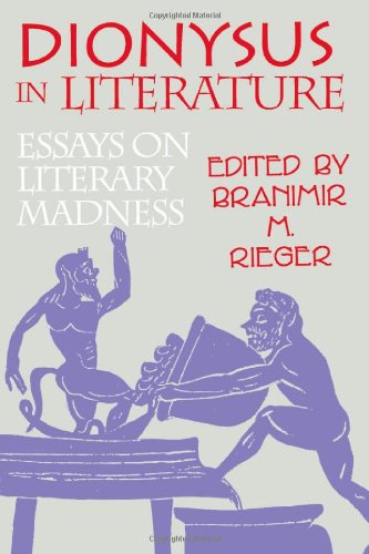 Dionysus in Literature Essays on Literary Madness [Paperback]