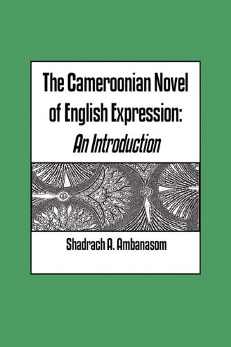 The Cameroonian Novel Of English Expression. An Introduction [Paperback]