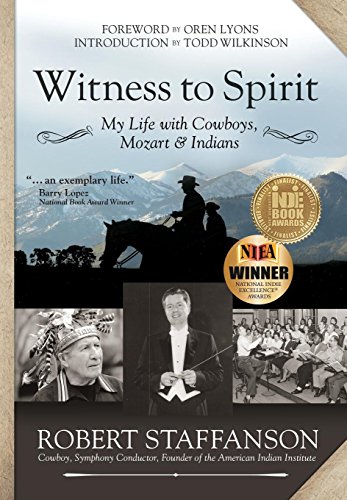 Witness To Spirit My Life With Coboys, Mozart & Indians [Hardcover]