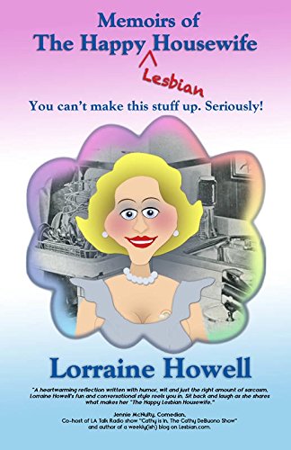 Memoirs Of The Happy Lesbian Houseife You Can't Make This Stuff Up Seriously [Paperback]