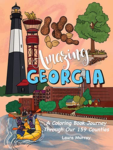 Amazing Georgia: A Coloring Book Journey Through Our 159 Counties [Paperback]