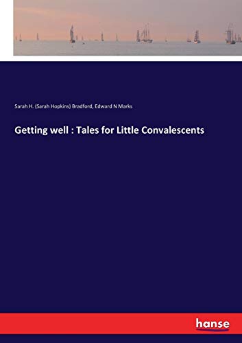 Getting Well  Tales for Little Convalescents [Paperback]