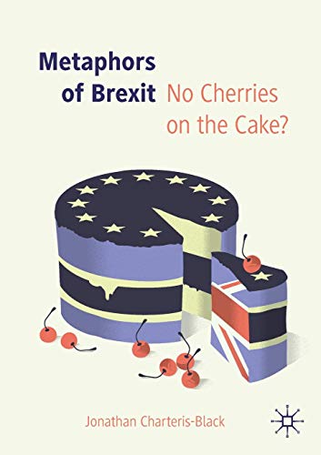 Metaphors of Brexit No Cherries on the Cake [Paperback]