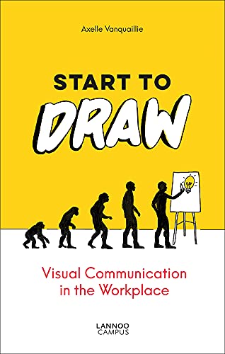 Start to Draw: Visual Communication in the Workplace [Paperback]