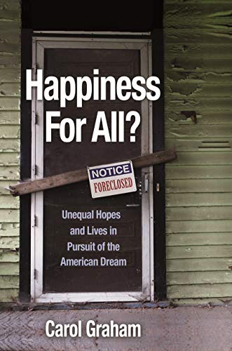 Happiness for All? : Unequal Hopes and Lives in Pursuit of the American Dream [Paperback]