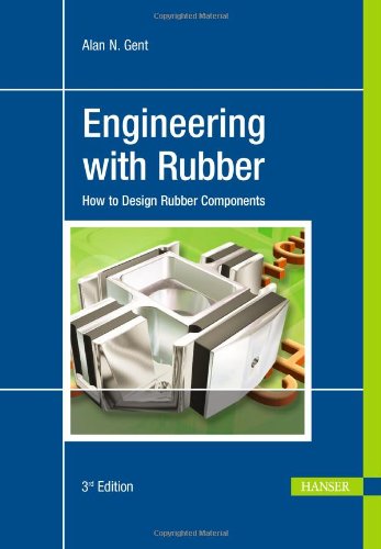 Engineering With Rubber: How To Design Rubber Components [Hardcover]