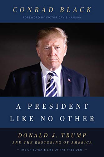 A President Like No Other: Donald J. Trump and the Restoring of America [Paperback]