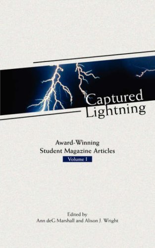 Captured Lightning Aard-Winning Student Magazine Articles Volume I [Paperback]