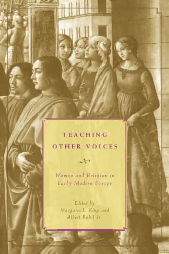 Teaching Other Voices Women and Religion in Early Modern Europe [Paperback]