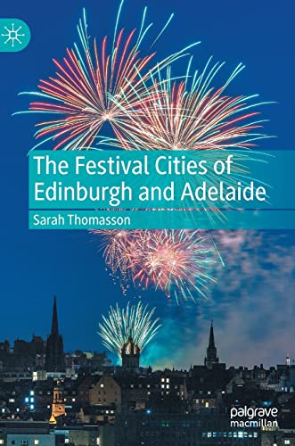 The Festival Cities of Edinburgh and Adelaide [Hardcover]