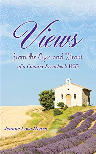 Vies From The Eyes And Heart Of A Country Preacher's Wife [Paperback]