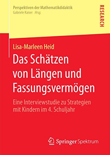 Das Schtzen von Lngen und Fassungsvermgen Eine Interviestudie zu Strategien [Paperback]