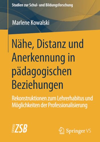 Nhe, Distanz und Anerkennung in pdagogischen Beziehungen: Rekonstruktionen zum [Paperback]