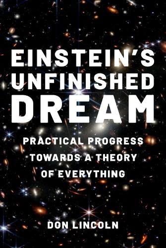 Einstein's Unfinished Dream: Practical Progress Towards a Theory of Everything [Hardcover]