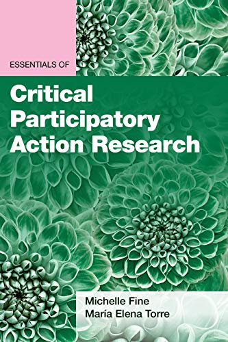 Essentials of Critical Participatory Action Research [Paperback]