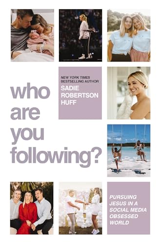 Who Are You Following?: Pursuing Jesus in a Social-Media Obsessed World [Hardcover]