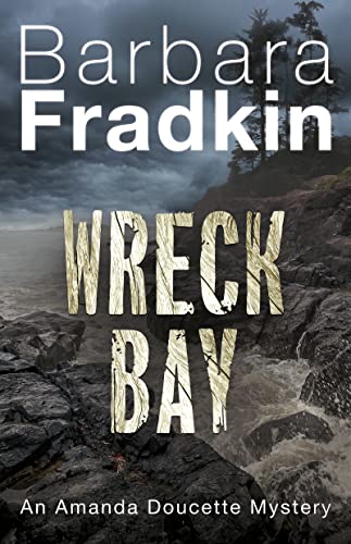 Wreck Bay: An Amanda Doucette Mystery [Paperback]